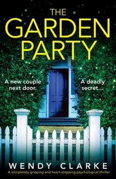 Paperback The Garden Party: A completely gripping and heart-stopping psychological thriller Book