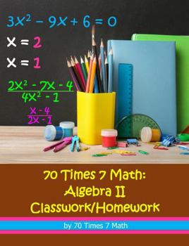 Paperback 70 Times 7 Math: Algebra II Classwork/Homework Book