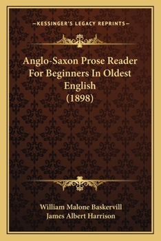 Paperback Anglo-Saxon Prose Reader For Beginners In Oldest English (1898) Book