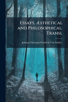 Essays, Ã sthetical and Philosophical. Transl