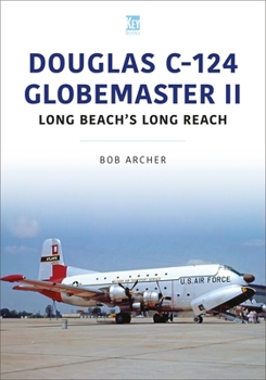 Paperback Douglas C-124 Globemaster II: Long Beach's Long Reach Book