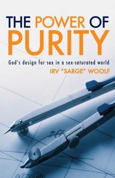 Paperback The Power of Purity: God's Design for Sex in a Sex-saturated World Book