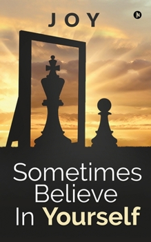 Paperback Sometimes Believe in Yourself Book