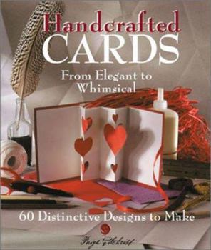 Paperback Handcrafted Cards: From Elegant to Whimsical 60 Distinctive Designs to Make Book