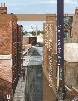 Paperback Paintings of Wapping and Dockland Book