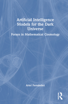 Applications of Artificial Intelligence to the Dark Universe: Forays in Mathematical Cosmology