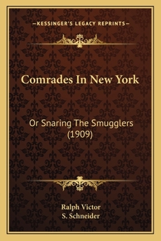 Paperback Comrades In New York: Or Snaring The Smugglers (1909) Book