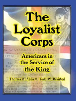 Paperback The Loyalist Corps: Americans in Service to the King Book