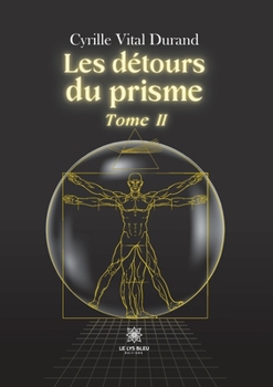 Paperback Les détours du prisme: Tome II [French] Book