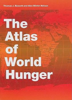 Hardcover The Atlas of World Hunger Book