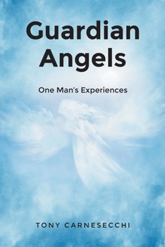 Paperback Guardian Angels: One Man's Experiences Book