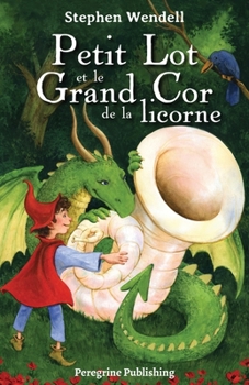 Paperback Petit Lot et le Grand Cor de la licorne [French] Book
