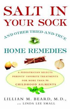 Paperback Salt in Your Sock: And Other Tried-And-True Home Remedies Book
