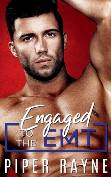 Engaged to the EMT - Book #3 of the Blue Collar Brothers