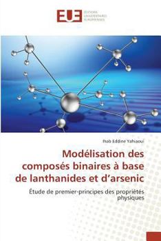 Paperback Modélisation Des Composés Binaires À Base de Lanthanides Et D Arsenic [French] Book