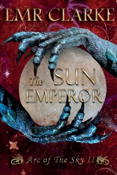 Paperback The Sun Emperor: Arc of The Sky, book 2 Book