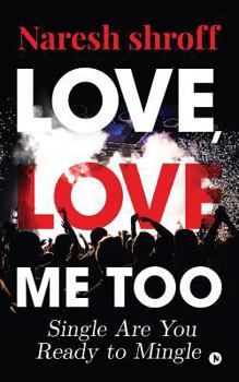 Paperback Love, Love Me Too: Single Are You Ready to Mingle Book