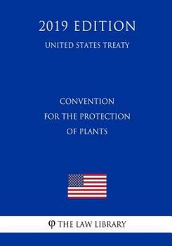 Paperback Convention for the Protection of Plants (United States Treaty) Book