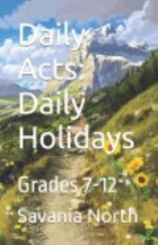 Cover for "Daily Acts: Daily Holidays: Grades 7-12"