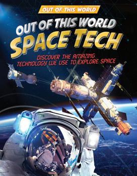 Library Binding Out of This World Space Tech Book