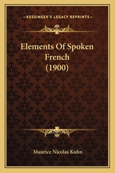 Paperback Elements Of Spoken French (1900) Book