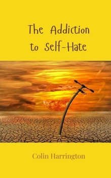 Paperback The Addiction to Self-Hate Book