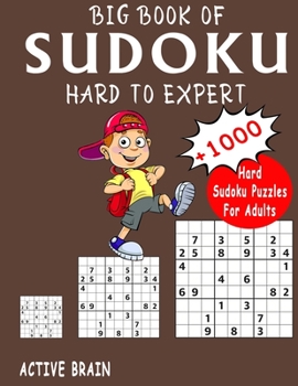 Paperback Big Book Of Sudoku Hard To Expert: 1000+ Hard Sudoku Puzzles For Adults to Challenge Your Brain (With Solutions) Book