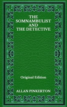 Paperback The Somnambulist And The Detective - Original Edition Book