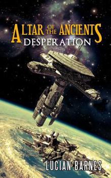 Paperback Altar of the Ancients: Desperation Book