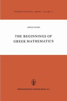 Hardcover The Beginnings of Greek Mathematics Book