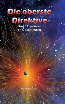 Paperback Die oberste Direktive: Und 12 weitere SF-Geschichten [German] Book