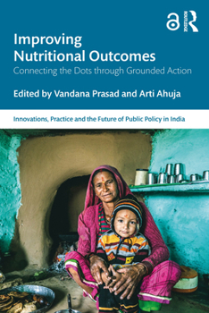 Paperback Improving Nutritional Outcomes: Connecting the Dots Through Grounded Action Book