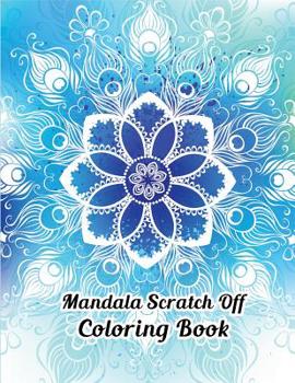 Paperback Mandala Scratch Off Coloring Book: Motivational Adult Stress and Anxiety, Relief in Mind for Relaxing Happiness Book