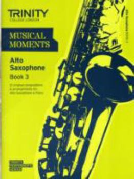 Paperback Musical Moments Alto Saxophone: Book 3 Book