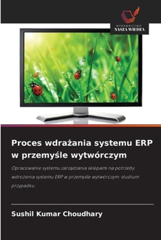 Paperback Proces wdrażania systemu ERP w przemyśle wytwórczym [Polish] Book