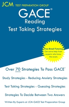Paperback GACE Reading - Test Taking Strategies: GACE 017 Exam - GACE 018 Exam - Free Online Tutoring - New 2020 Edition - The latest strategies to pass your ex Book