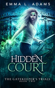Hidden Court - Book #2 of the Gatekeeper's Trials