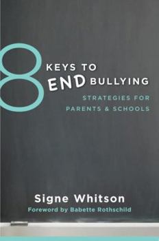 Paperback 8 Keys to End Bullying: Strategies for Parents & Schools Book