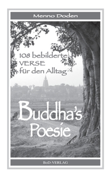 Paperback Buddha´s Poesie: 108 bebilderte Verse für den Alltag [German] Book