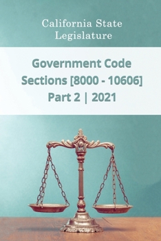 Paperback Government Code 2021 - Part 2 - Sections [8000 - 10606] Book
