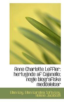 Anne Charlotte Leffler : Hertuginde af Cajanello; nogle biografiske Meddelelser