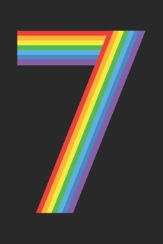 Rainbow 7th Birthday Gift Number: Unlined / Plain Birthday Notebook / Journal Sketchbook Gift - Large ( 6 x 9 inches ) - 120 Pages || Softcover