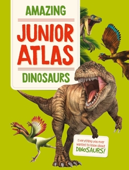 Hardcover Amazing Junior Atlas - Dinosaurs Book
