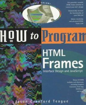 Paperback How to Program HTML Frames: Interface Design and JavaScript Book