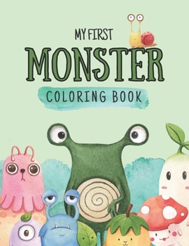 Paperback My first monster coloring book for toddlers and kids: Big monster coloring book for kids Book