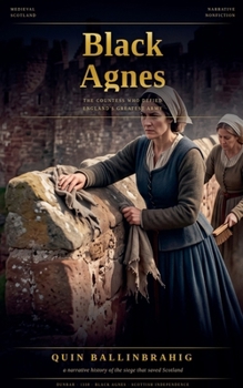 Paperback Black Agnes: The Countess Who Defied England's Greatest Army Book