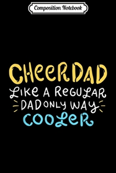 Paperback Composition Notebook: Cheer Dad Cheerleading Daddy For Cheerleading Fathers Journal/Notebook Blank Lined Ruled 6x9 100 Pages Book