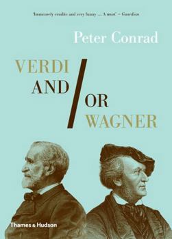 Paperback Verdi And/Or Wagner: Two Men, Two Worlds, Two Centuries Book