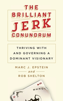 Paperback The Brilliant Jerk Conundrum: Thriving with and Governing a Dominant Visionary Book