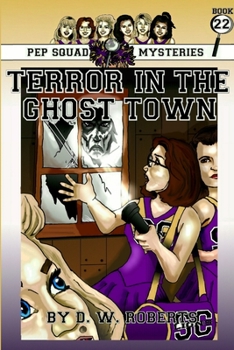 Paperback Pep Squad Mysteries Book 22: Terror in the Ghost Town Book